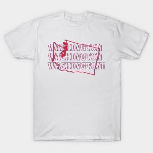 Washington, Washington, Washington! T-Shirt